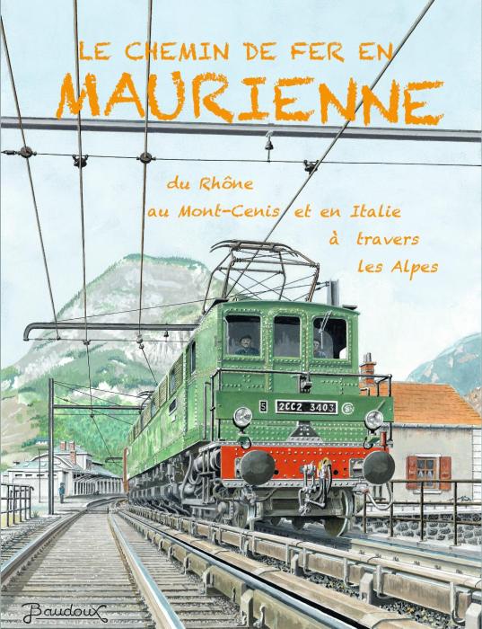 Un livre sur les chemins de fer en Maurienne Le-chemin-de-fer-en-maurienne-du-rheone-au-mont-cenis-et