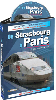 DVD Locovision n° 28 : De Strasbourg à Paris à grande vitesse