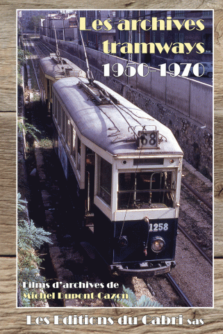 DVD : Les Archives Tramways 1950 - 1975  (Films d'archives Michel Dupont-Cazon)