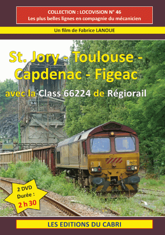 DVD Locovision n° 46 : St Jory - Toulouse – Capdenac – Figeac avec la Class 66224 de Régiorail