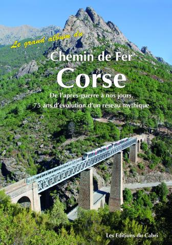 LE GRAND ALBUM DU CHEMIN DE FER CORSE