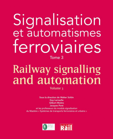 Signalisation et automatismes ferroviaires - Vol. 3 / Railway signalling and automation - Vol. 3