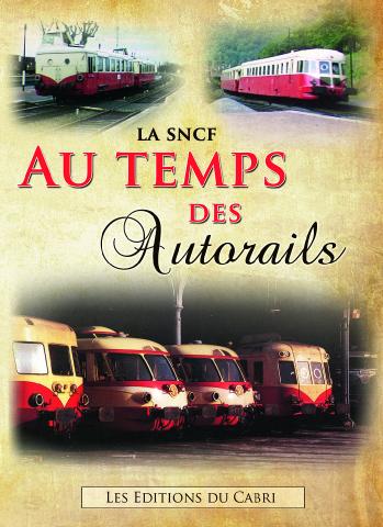 LA SNCF AU TEMPS DES AUTORAILS