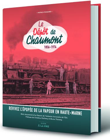 LE DEPOT DE CHAUMONT 1846 - 1974