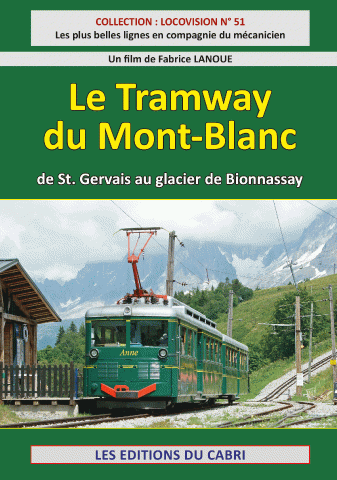 DVD Locovision n° 51 : Le Tramway du Mont-Blanc