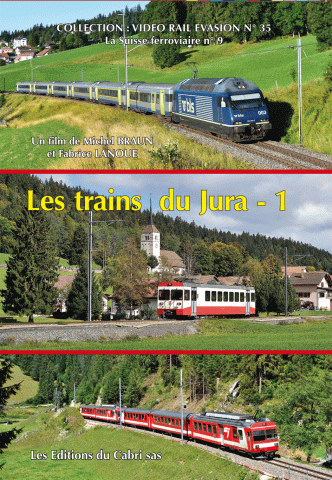DVD Vidéo Rail Evasion n° 35 : Les Trains du Jura - 1 (Suisse ferroviaire n° 9)