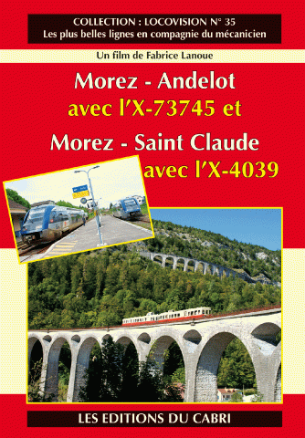 DVD Locovision n° 35 : Morez – Saint Claude avec l’X-4039 et Morez – Andelot avec l’X-73745