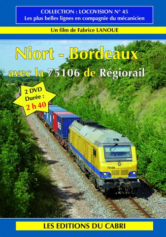 DVD Locovision n° 45 : Niort – Saintes – Bordeaux avec la 75106 de Régiorail