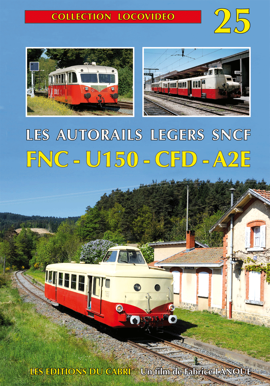 DVD Locovidéo n° 25 : Les autorails légers de la SNCF FNC, U150, CFD, A2E
