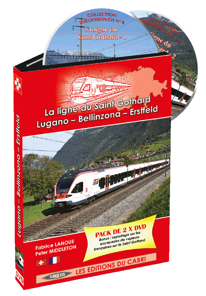 DVD Locovision Suisse n°  8 : La ligne du Saint Gothard : Lugano - Bellinzona - Erstfeld