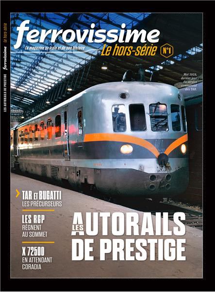 Hors série revue Ferrovissime n° 1 : Les autorails de prestige