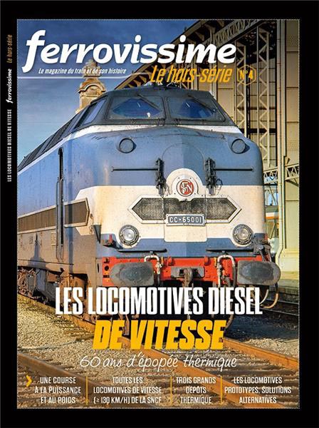 Hors série revue Ferrovissime n° 4 : Les locomotives diesel de vitesse