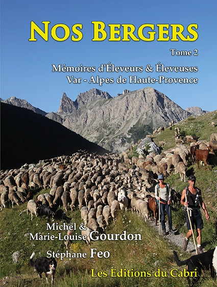 NOS BERGERS - Volume 2 (Alpes de Haute Provence et Var)