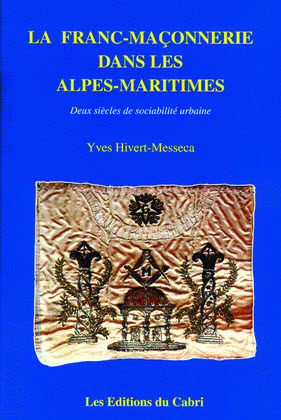 La Franc-Maçonnerie dans les Alpes-Maritimes