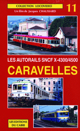 DVD Locovidéo n° 11 : Les autorails X-4300 / X-4500 Caravelles