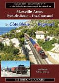 DVD Locovision n° 39 : Marseille-Arenc – Port-de-Bouc  – Fos-Coussoul