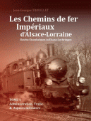Les Chemins de fer Impériaux d'Alsace-Lorraine (1871-1918)