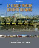 La longue marche du dépôt du Mans - Tome 2