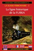 DVD Vidéo Rail Evasion n° 15 : La Suisse ferroviaire 3 : La Furka
