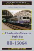 DVD Locovision n° 10 : De Charleville à Paris-Est avec la BB-15064