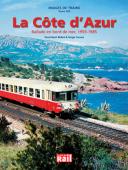 Images de Trains (Vol 19) : La Côte d'Azur 1955 - 1985