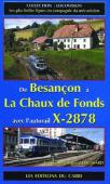DVD Locovision n° 3 : De Besançon à La Chaux-de-Fonds avec l'autorail X-2878