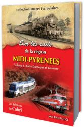 Sur les rails des Pyrénées - Vol. 1