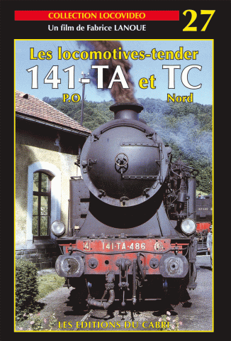 DVD Locovidéo n° 27 : Les locomotives-tender 141 TA du P.O et 141 TC du Nord