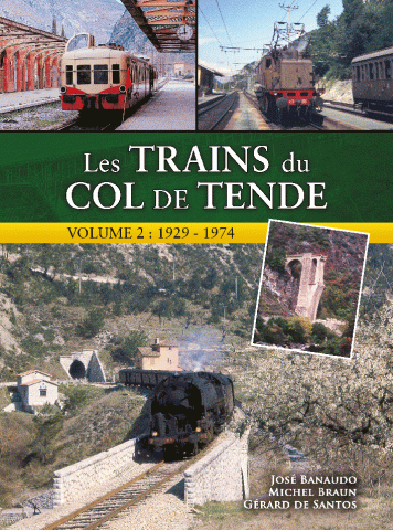 Les trains du Col de Tende - Volume 2 : 1929 - 1974