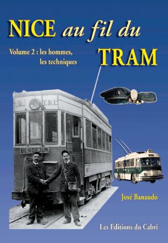 Nice au fil du tram Vol. 2 : Les Hommes, les techniques