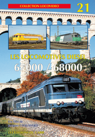 DVD Locovidéo n° 21 : Les locomotives diesel 67000 et 68000