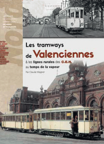 Les tramways de Valenciennes et les lignes des chemins de fer économiques du Nord