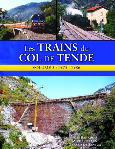 Les trains du Col de Tende - Volume 3 : La reconstruction 1975-1981