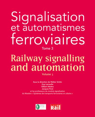 Signalisation et automatismes ferroviaires - Vol. 3