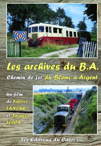 Les Archives du B.A. Chemin de fer du Blanc à Argent